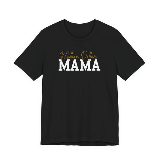 Million Dollar Mama Tee